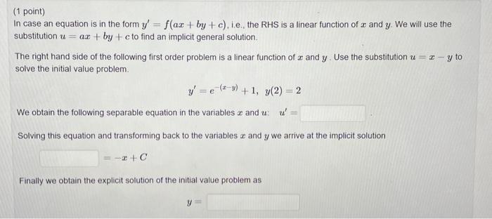 1 Point In Case An Equation Substitution U A Is In The Form Y F Ar By C I E The Rhs Is A Linear Function Of And 1