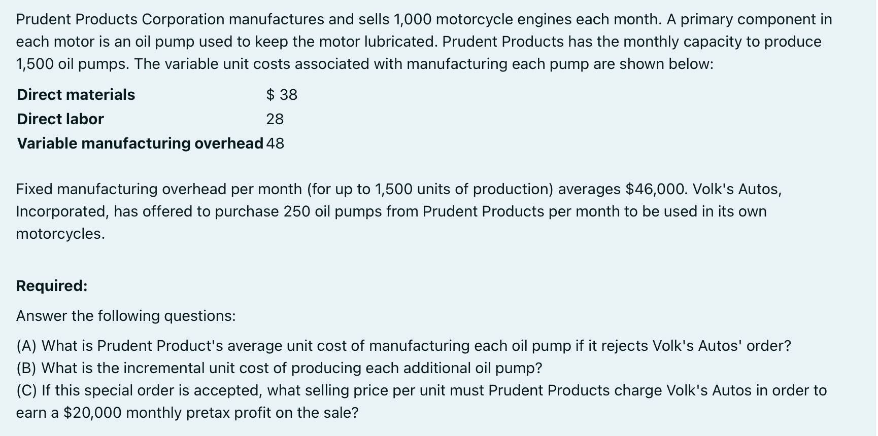 Prudent Products Corporation Manufactures And Sells 1 000 Motorcycle Engines Each Month A Primary Component In Each Mot 1