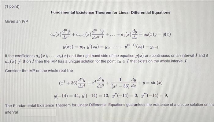 1 Point Given An Ivp Fundamental Existence Theorem For Linear Differential Equations D Y An X Dan An 1 2 Dn 1 Da 1