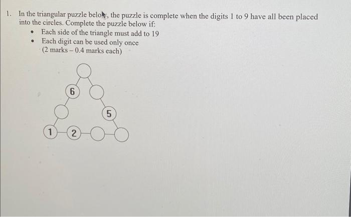 1 In The Triangular Puzzle Belo The Puzzle Is Complete When The Digits 1 To 9 Have All Been Placed Into The Circles C 1