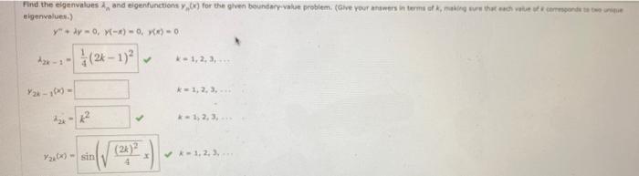 Find The Eigenvalues A And Eigenfunctions Y X For The Given Boundary Value Problem Give Your Answers In Terms Of K 1
