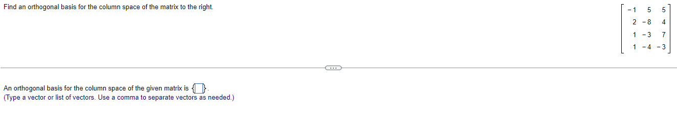 Find An Orthogonal Basis For The Column Space Of The Matrix To The Right An Orthogonal Basis For The Column Space Of Th 1