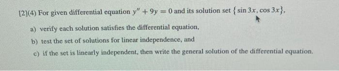 2 4 For Given Differential Equation Y 9y 0 And Its Solution Set Sin 3x Cos 3x A Verify Each Solution Satisfi 1