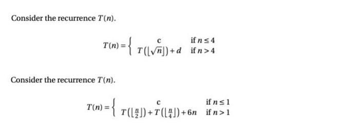 Consider The Recurrence T N T N 1 If N 4 T N D Ifn 4 Consider The Recurrence T N If N 1 To 1 7 1