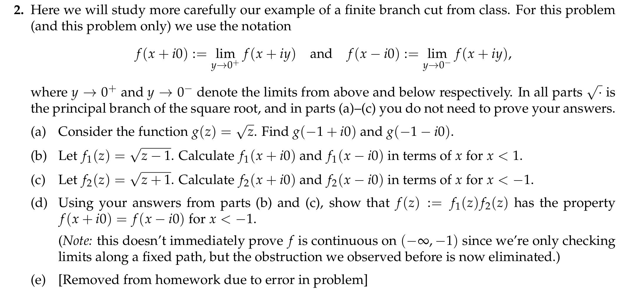 2 Here We Will Study More Carefully Our Example Of A Finite Branch Cut From Class For This Problem And This Problem O 1