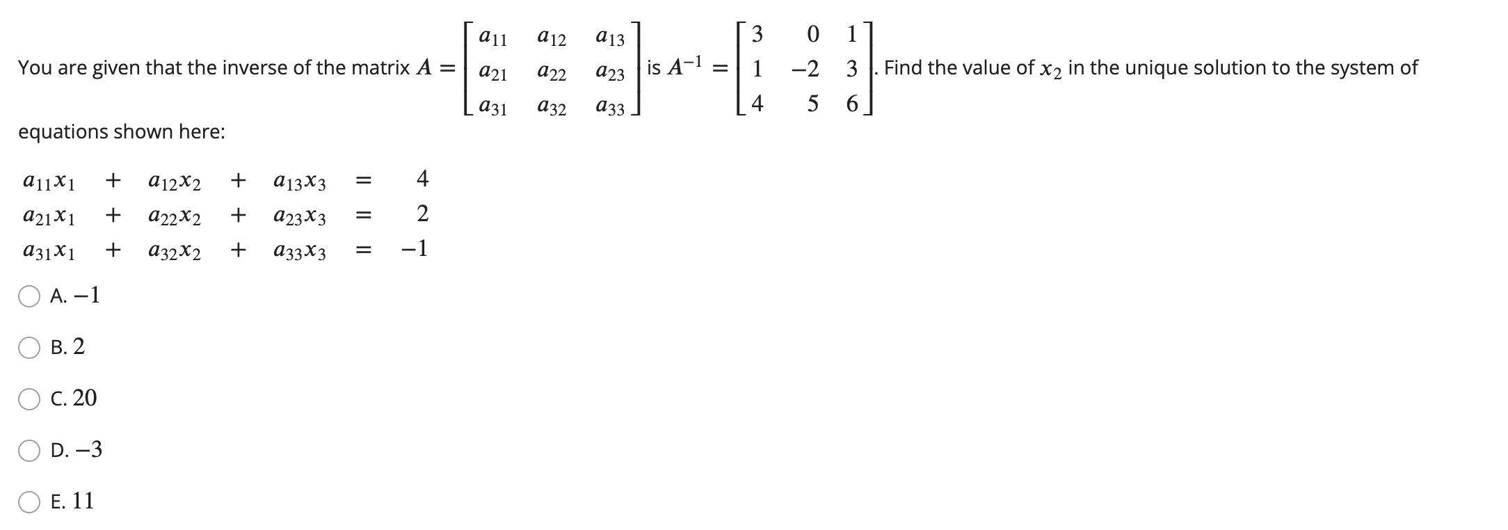 You Are Given That The Inverse Of The Matrix A Equations Shown Here A11x1 A12x2 A13x3 A21x1 922x2 A23x3 A 1