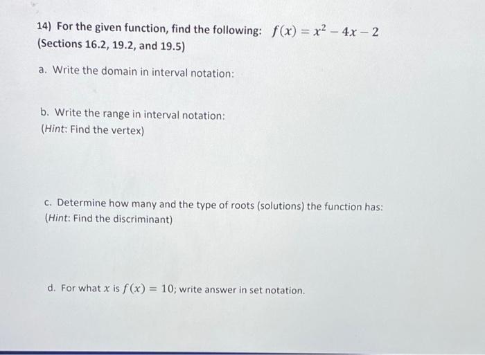 14 For The Given Function Find The Following F X X 4x 2 Sections 16 2 19 2 And 19 5 A Write The Domain I 1