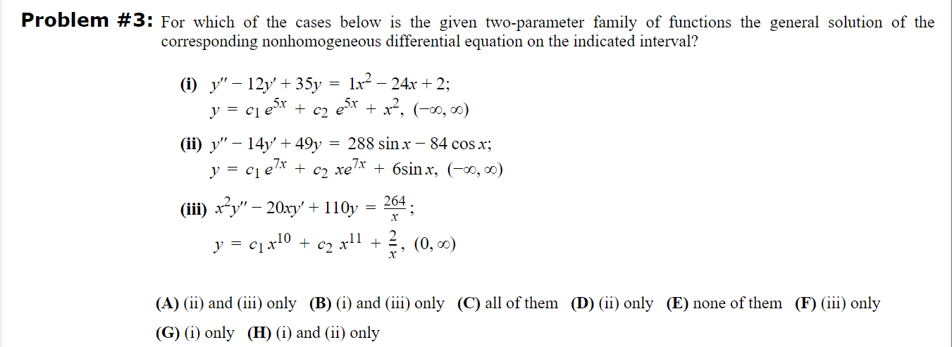 Problem 3 For Which Of The Cases Below Is The Given Two Parameter Family Of Functions The General Solution Of The Corr 1