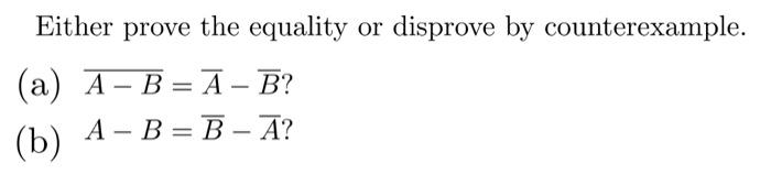 Either Prove The Equality Or Disprove By Counterexample A A B A B B A B B A 1