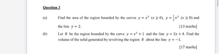 Question 3 A B Find The Area Of The Region Bounded By The Curves Y X X 0 Y X X 0 And The Line Y 2 13 1