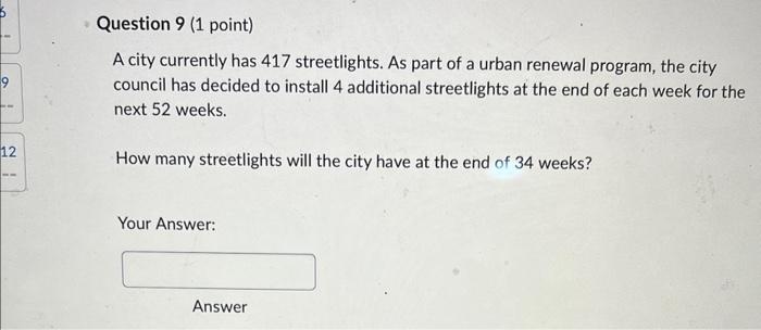 12 Question 9 1 Point A City Currently Has 417 Streetlights As Part Of A Urban Renewal Program The City Council Has 1