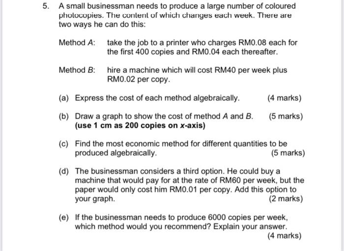 5 A Small Businessman Needs To Produce A Large Number Of Coloured Photocopies The Content Of Which Changes Each Week 1
