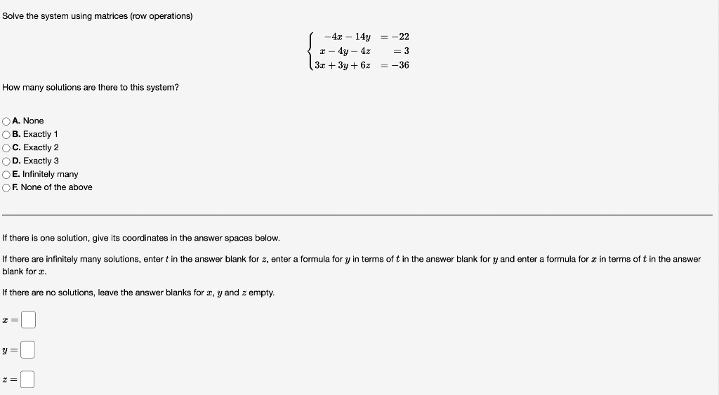 Solve The System Using Matrices Row Operations How Many Solutions Are There To This System A None Ob Exactly 1 Oc 1