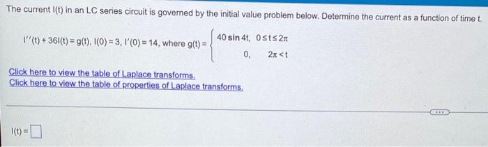 The Current I T In An Lc Series Circuit Is Governed By The Initial Value Problem Below Determine The Current As A Func 1