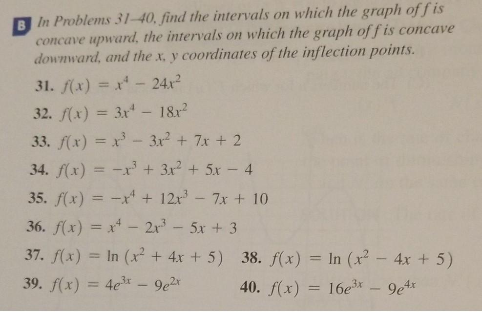 B In Problems 31 40 Find The Intervals On Which The Graph Of Fis Concave Upward The Intervals On Which The Graph Off I 1