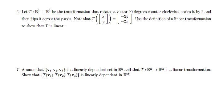 6 Let T R R Be The Transformation That Rotates A Vector 90 Degrees Counter Clockwise Scales It By 2 And Use The D 1