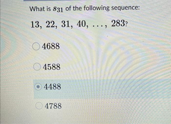 What Is 31 Of The Following Sequence 13 22 31 40 283 04688 4588 4488 4788 1