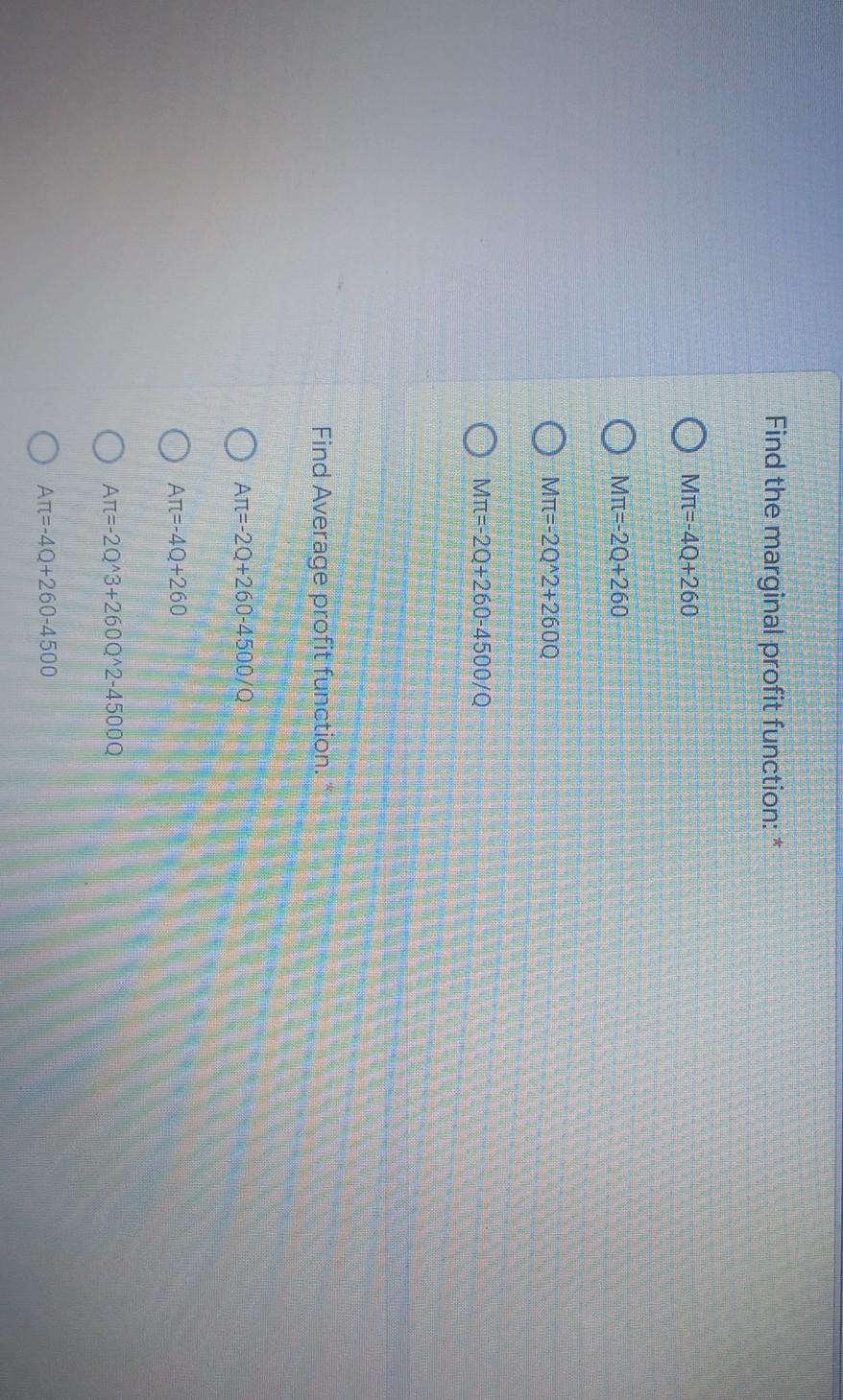 Given The Following Profit Function Tt 2q 2 260q 4500 Answer The Following Questions Find The Marginal Profit Fu 2