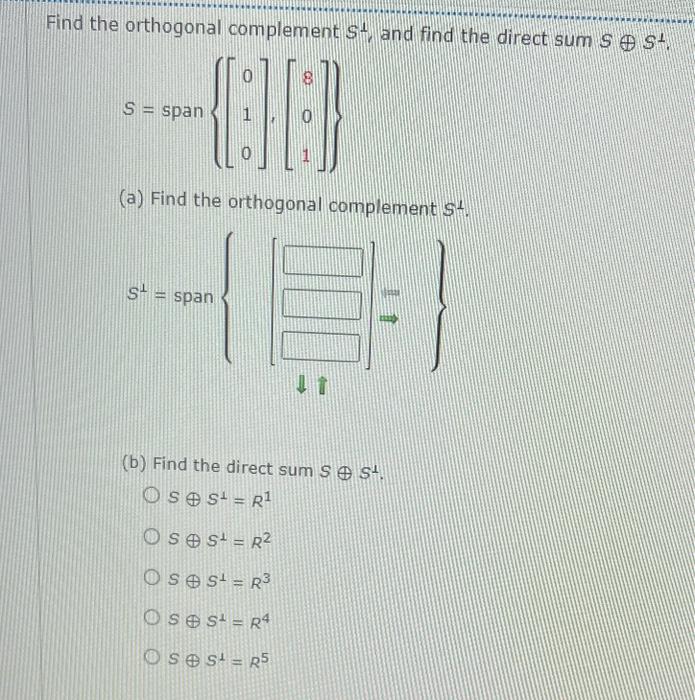 Find The Orthogonal Complement St And Find The Direct Sum St 0 88 1 A Find The Orthogonal Complement St S S 1