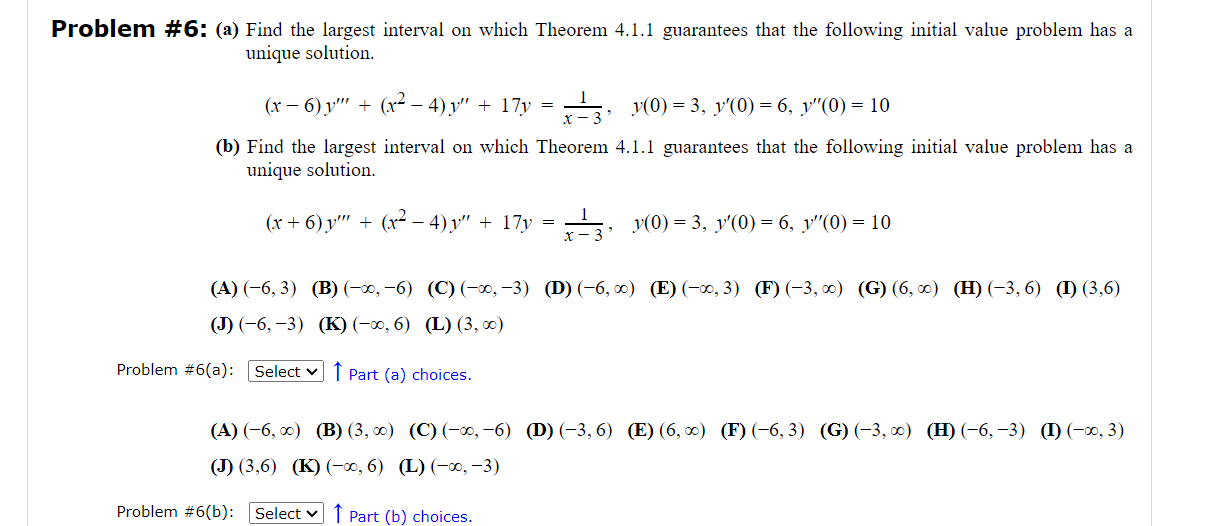 Problem 6 A Find The Largest Interval On Which Theorem 4 1 1 Guarantees That The Following Initial Value Problem Has 1