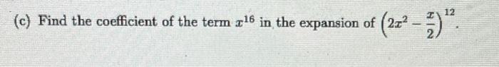 C Find The Coefficient Of The Term 216 In The Expansion Of 2z 7 1