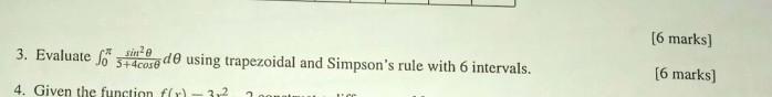 Sin 0 3 Evaluate Fo 4cose De Using Trapezoidal And Simpson S Rule With 6 Intervals 4 Given The Function F R 3r 200 1