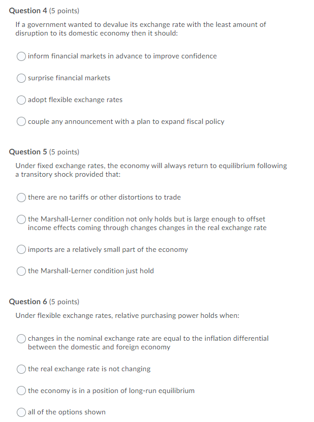 Question 4 5 Points If A Government Wanted To Devalue Its Exchange Rate With The Least Amount Of Disruption To Its Dom 1