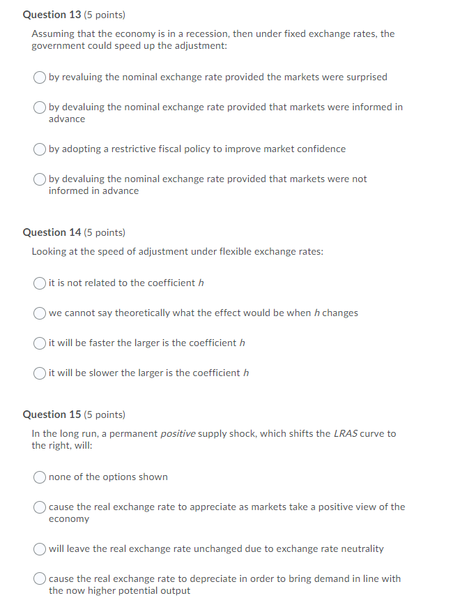 Question 13 5 Points Assuming That The Economy Is In A Recession Then Under Fixed Exchange Rates The Government Coul 1