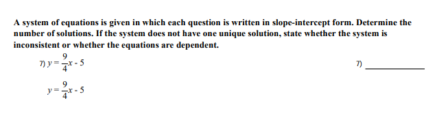 A System Of Equations Is Given In Which Each Question Is Written In Slope Intercept Form Determine The Number Of Soluti 1