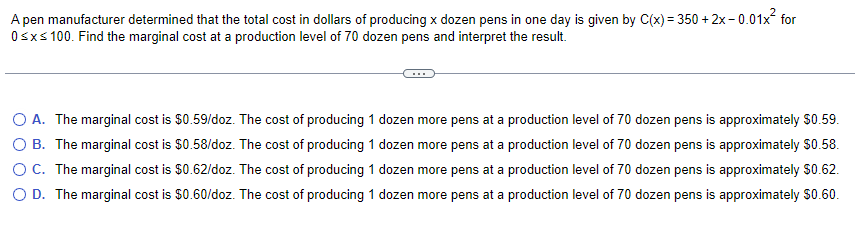 A Pen Manufacturer Determined That The Total Cost In Dollars Of Producing X Dozen Pens In One Day Is Given By C X 350 1
