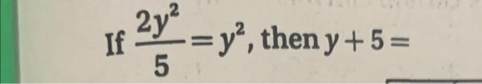 If 2y Y Then Y 5 5 1