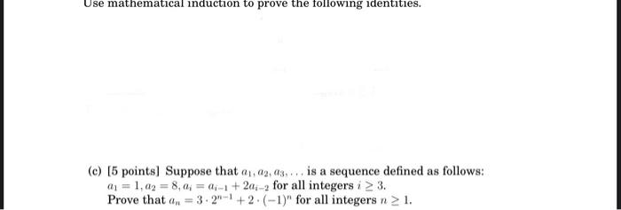 Use Mathematical Induction To Prove The Following Identities C 5 Points Suppose That A A2 As Is A Sequence De 1