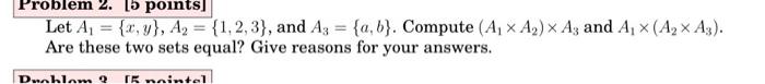 Problem 2 5 Points Let A X Y A 1 2 3 And A3 A B Compute A X A A3 And A A A3 Are The 1