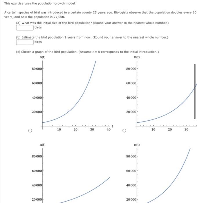 This Exercise Uses The Population Growth Model A Certain Species Of Bird Was Introduced In A Certain County 25 Years Ag 1