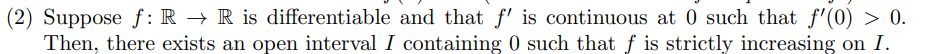 2 Suppose F R R Is Differentiable And That F Is Continuous At 0 Such That F 0 0 Then There Exists An Open In 1