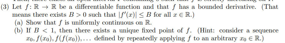 3 Let F R R Be A Differentiable Function And That F Has A Bounded Derivative That Means There Exists B 0 Such T 1