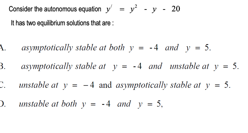 1 3 C D Consider The Autonomous Equation Y Y Y 20 It Has Two Equilibrium Solutions That Are Asymptotically 1