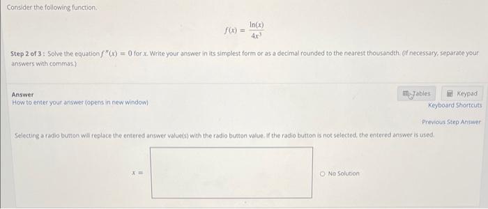 Consider The Following Function Answer How To Enter Your Answer Opens In New Window F X Step 2 Of 3 Solve The Equ 1