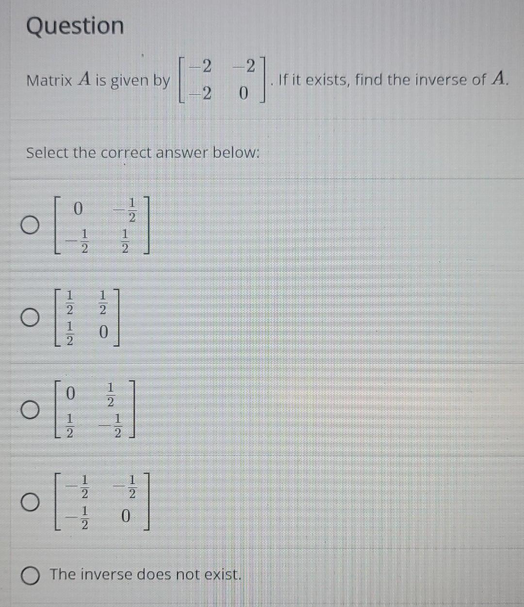 Question Matrix A Is Given By O Select The Correct Answer Below O O 0 0 2 1 1 2 1 2 0 Und 12 12 2 2 2 0 2 0 O The In 1