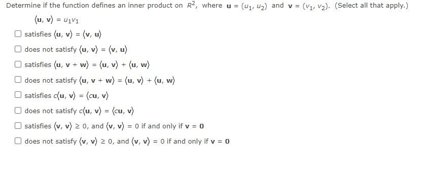 Determine If The Function Defines An Inner Product On R2 Where U U V 1v1 Satisfies U V V U Does Not Sati 1