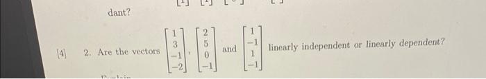 4 Dant 2 Are The Vectors Plain 2 And Linearly Independent Or Linearly Dependent 1