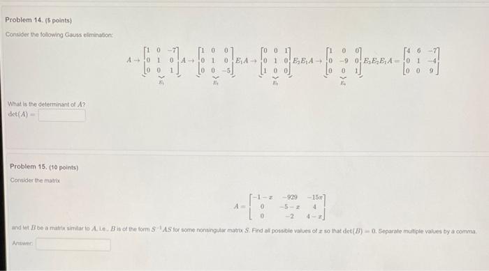 Problem 14 5 Points Consider The Following Gauss Elimination What Is The Determinant Of A Det A Problem 15 10 Po 1