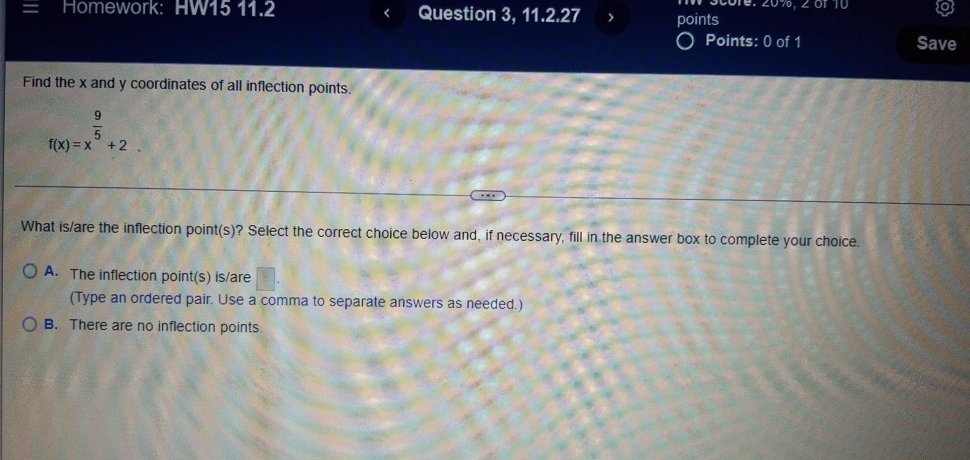 Homework Hw15 11 2 Find The X And Y Coordinates Of All Inflection Points 9 5 F X X 2 Oa The Inflection Point S Is 1