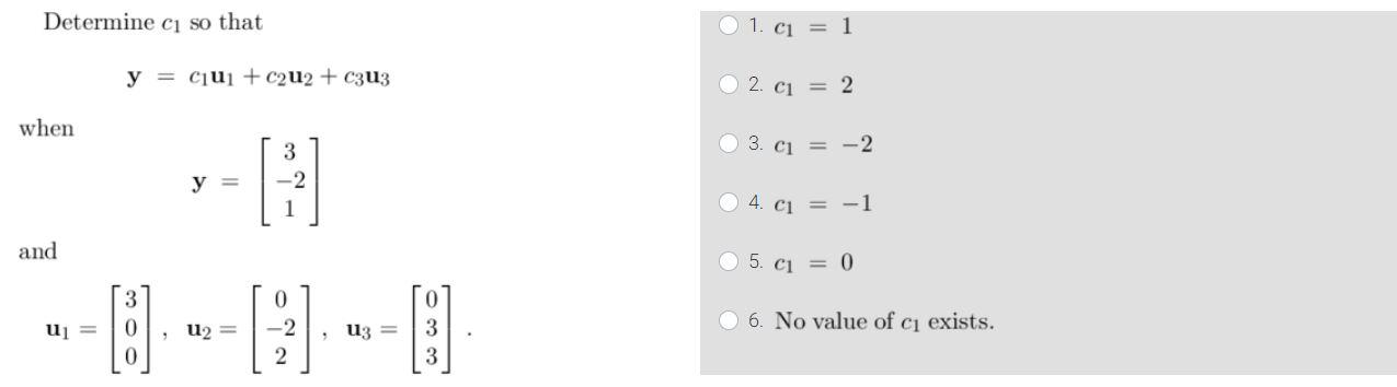 Determine C1 So That Y C1u1 C2u2 C3u3 When Rest Of Question In Picture Below 1