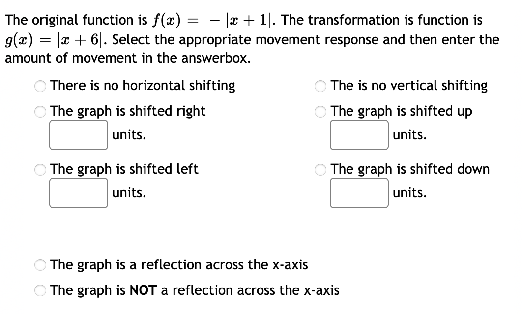 The Original Function Is F X X 1 The Transformation Is Function Is G X X 6 Select The Appropriate Move 1