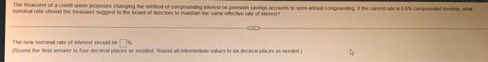 The Treasurer Of A Credit Union Proposes Changing The Method Of Compounding Interest On Premium Savings Accounts To Sems 1