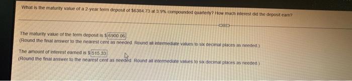 What Is The Maturity Value Of A 2 Year Term Deposit Of 6384 73 At 3 9 Compounded Quarterly How Much Interest Did The 1
