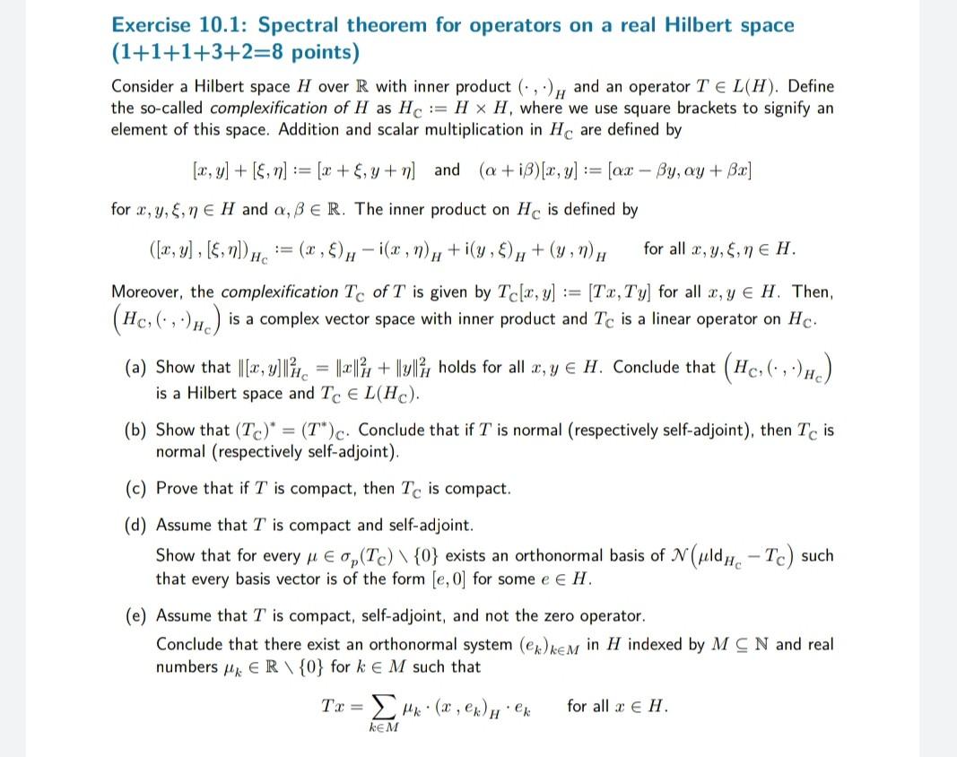 Exercise 10 1 Spectral Theorem For Operators On A Real Hilbert Space 1 1 1 3 2 8 Points Consider A Hilbert Space H Ov 1