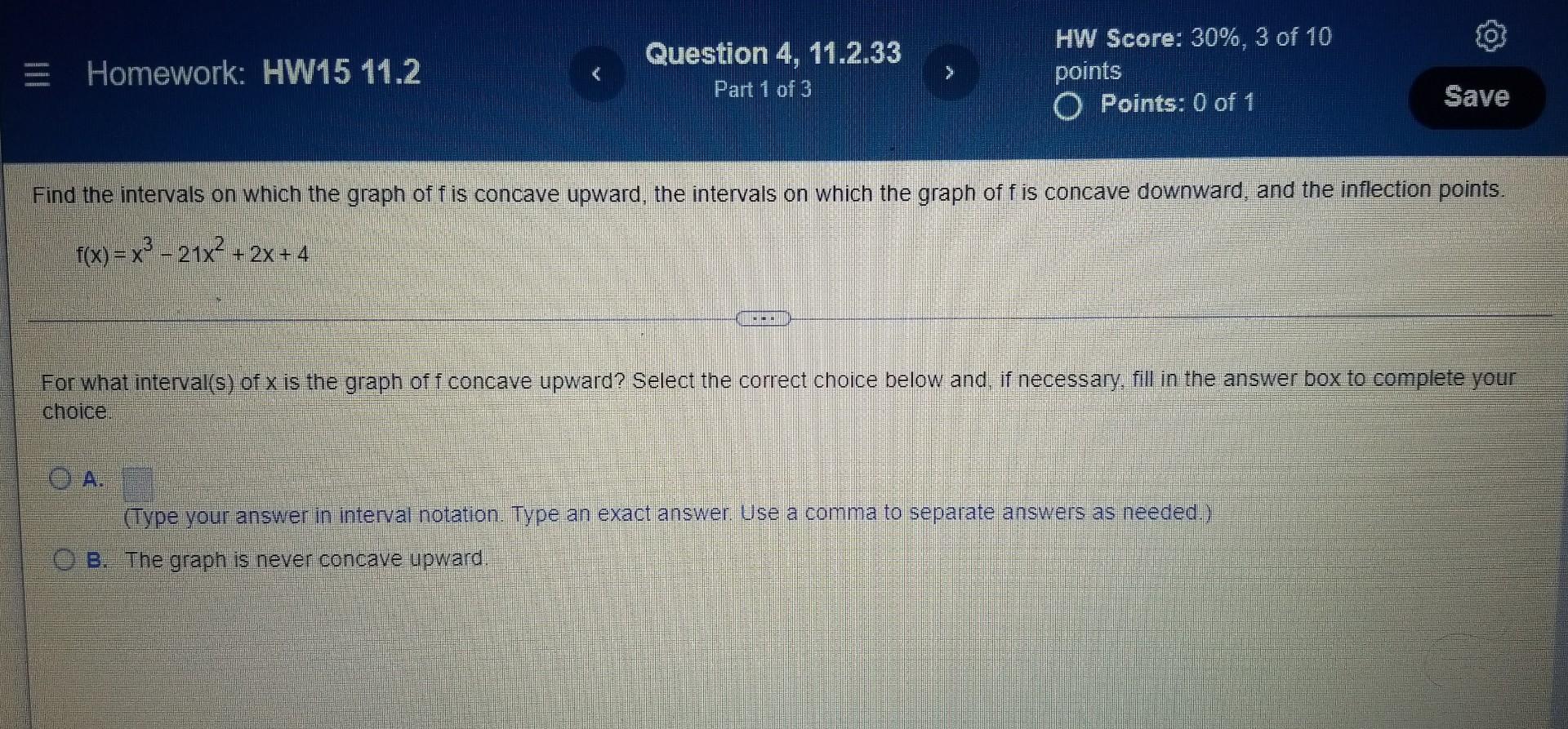 Homework Hw15 11 2 Question 4 11 2 33 Part 1 Of 3 Hw Score 30 3 Of 10 Points O Points 0 Of 1 Oa Find The Interval 1