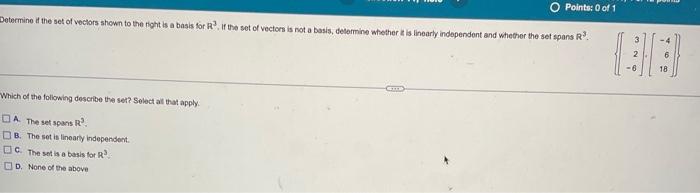 Points 0 Of 1 Determine If The Set Of Vectors Shown To The Right Is A Basis For R If The Set Of Vectors Is Not A Basis 1